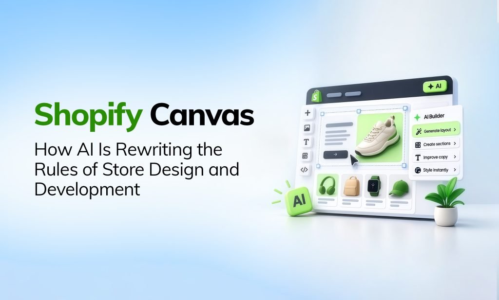 Shopify Launches Canvas, an AI Tool That Builds Stores From Chat Shopify Canvas – AI store builder interface