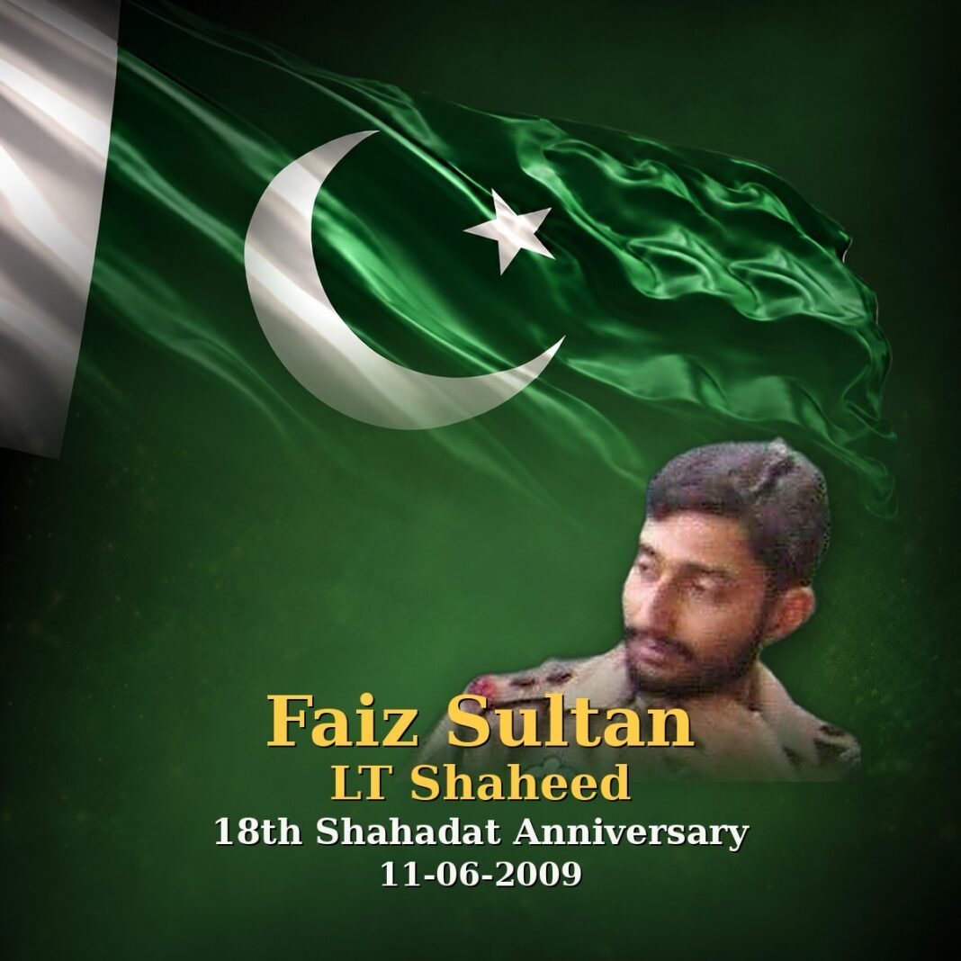 Lt Faiz Sultan Shaheed: The Lion of Zaray Sar Lt Faiz Sultan Shaheed: The Lion of Zaray Sar