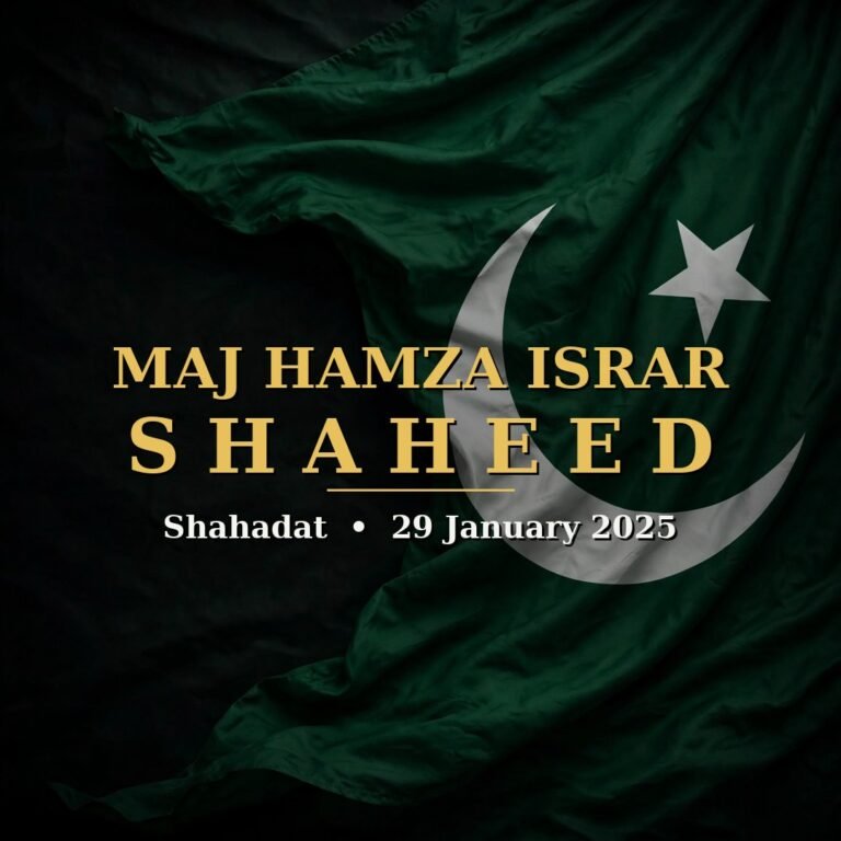 Maj Hamza Israr Shaheed: A Brave Son of Pakistan