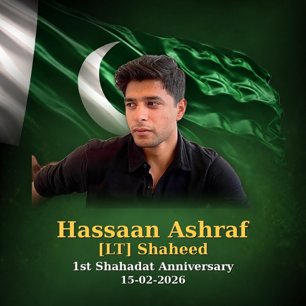 Lt Hassaan Ashraf Shaheed: Service Before Self Lt Hassaan Ashraf Shaheed: Service Before Self