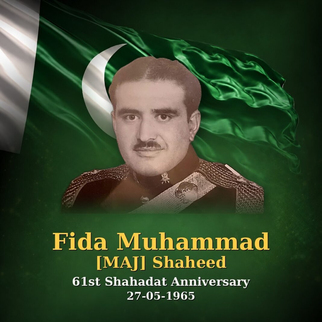 Maj Fida Muhammad Shaheed: Remembering a 1965 Hero Maj Fida Muhammad Shaheed: Remembering a 1965 Hero