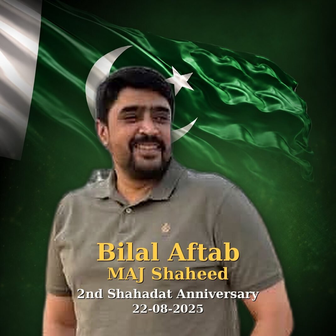 Maj Bilal Aftab Shaheed: An Officer’s Courage Maj Bilal Aftab Shaheed: An Officer’s Courage