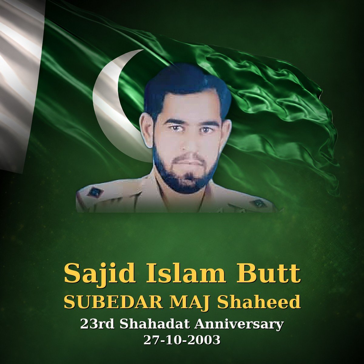 Subedar Maj Sajid Islam Butt Shaheed: A Valiant Son Subedar Maj Sajid Islam Butt Shaheed: A Valiant Son