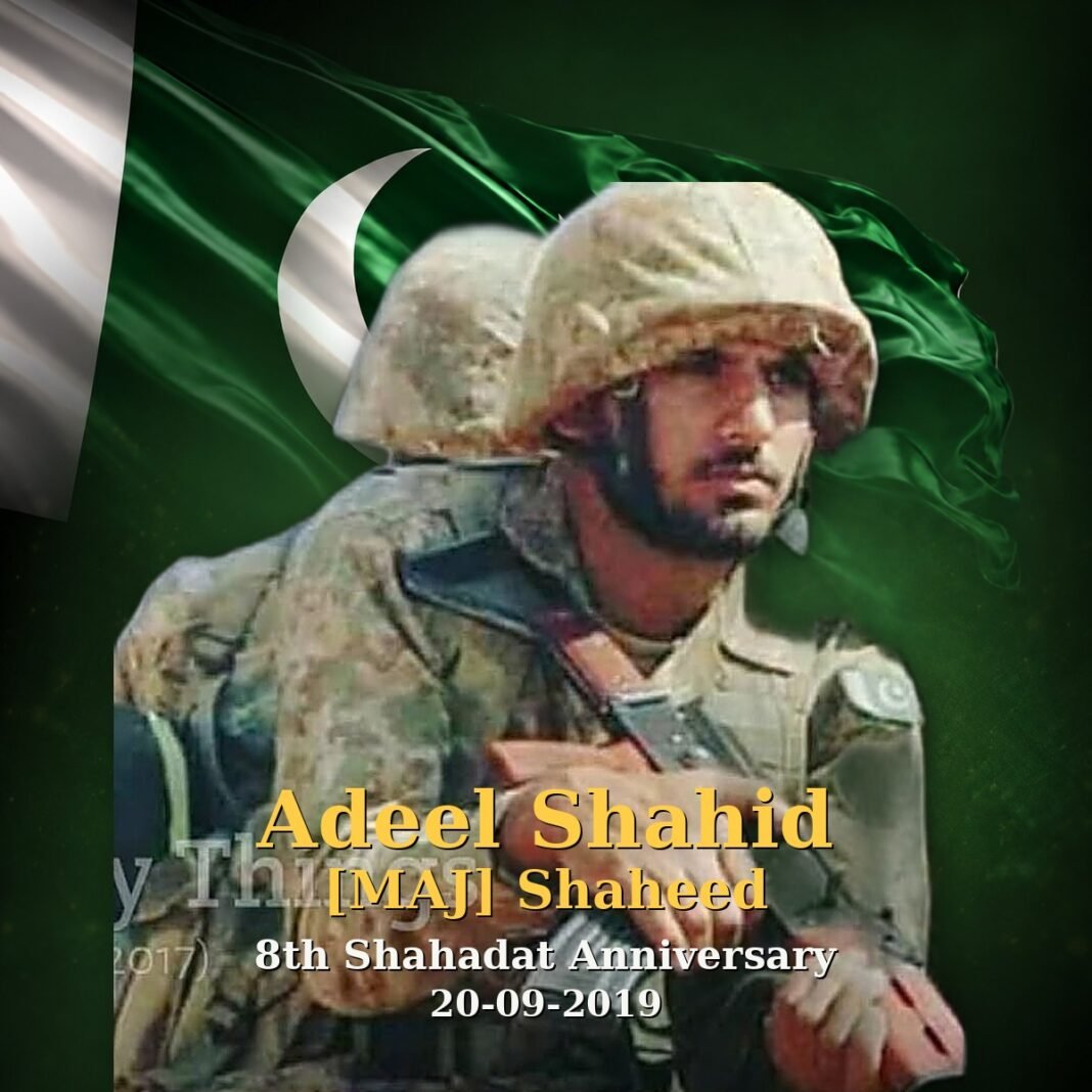 Maj Adeel Shahid Shaheed: Guardian of the Border Maj Adeel Shahid Shaheed: Guardian of the Border