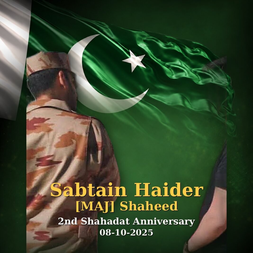 Maj Sabtain Haider Shaheed: Honouring a Brave Officer Maj Sabtain Haider Shaheed: Honouring a Brave Officer