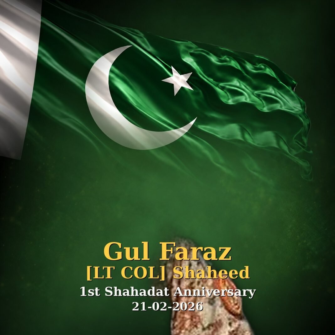 Lt Col Gul Faraz Shaheed: Pride of the Nation Lt Col Gul Faraz Shaheed: Pride of the Nation