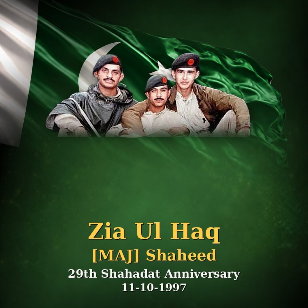 Maj Zia ul Haq Shaheed: Remembered With Honour Maj Zia ul Haq Shaheed: Remembered With Honour