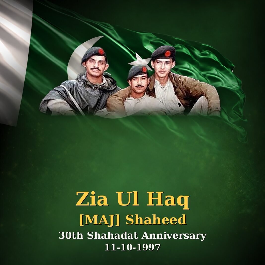 Maj Zia ul Haq Shaheed: Remembered With Honour Maj Zia ul Haq Shaheed: Remembered With Honour