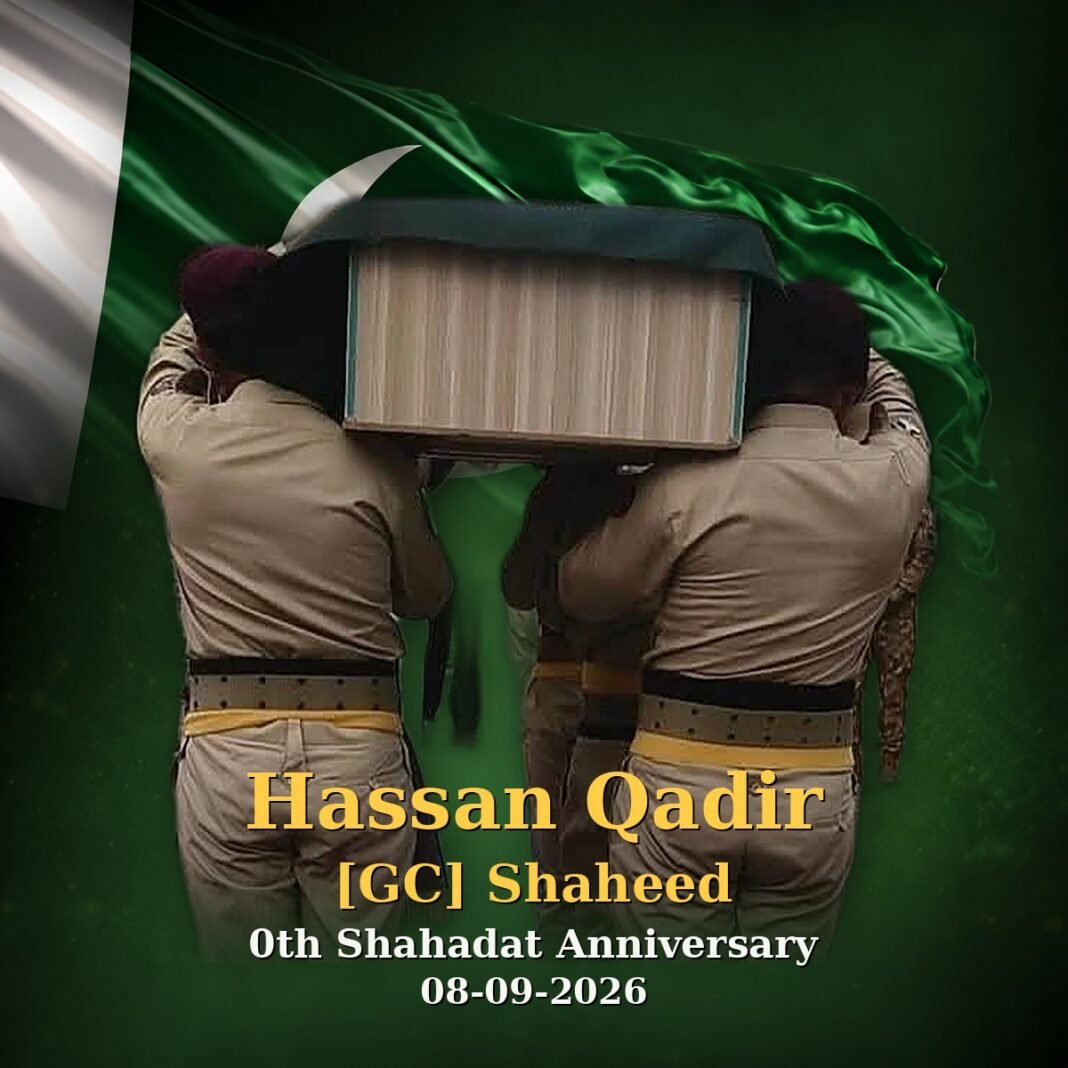 GC Hassan Qadir Shaheed: A Warrior Remembered GC Hassan Qadir Shaheed: A Warrior Remembered