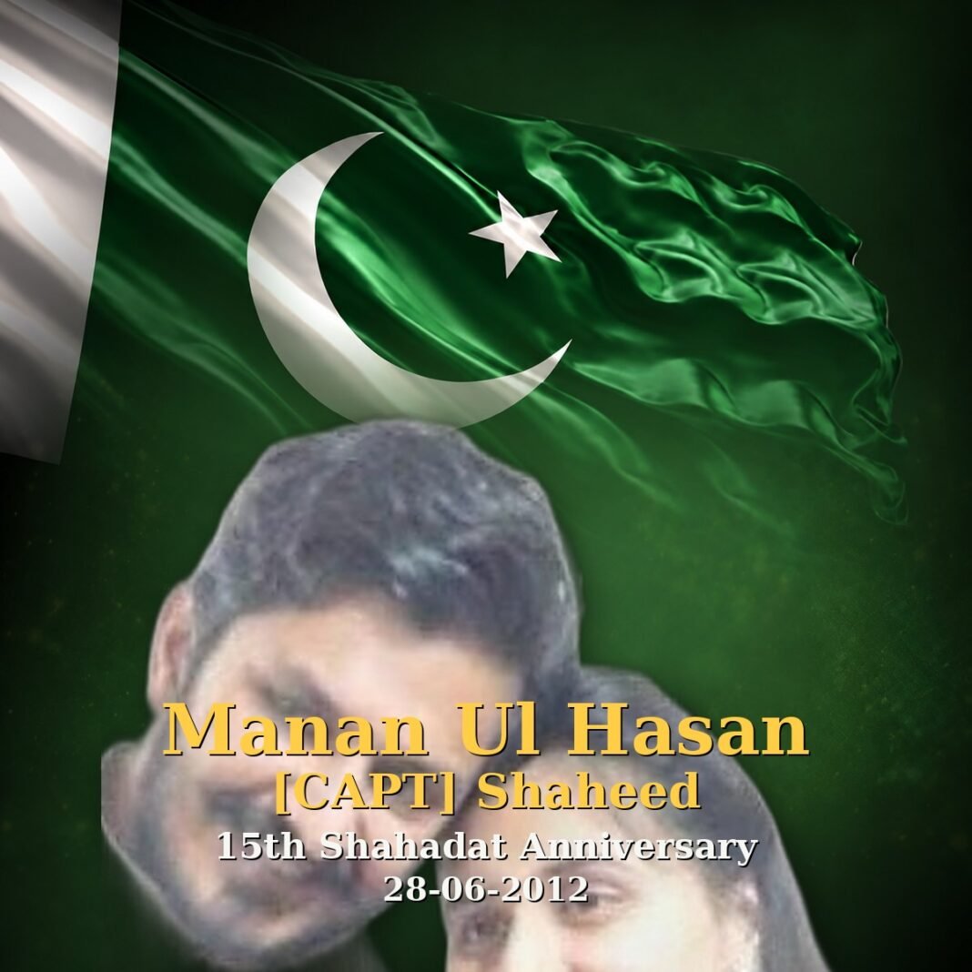 Capt Manan Ul Hasan Shaheed: Words of a Lion Capt Manan Ul Hasan Shaheed: Words of a Lion